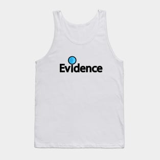 Evidence looking for evidence typography design Tank Top